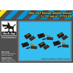 Black Dog T72129 1/72 ISU - 152 Soviet ammo boxes