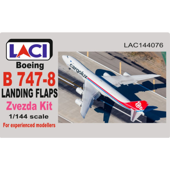 Laci 144076 1/144 Boeing 747-8 Landing Flaps For Zvezda Kit Resin