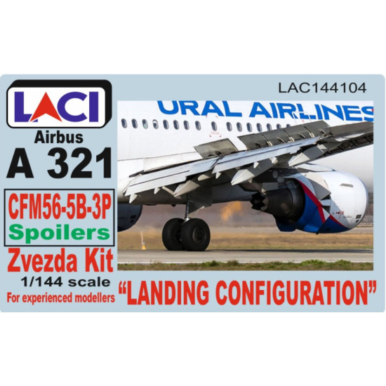 Laci 144104 1/144 Cfm56-5b Spoilers For Airbus A321 Landing Configuration Zvezda