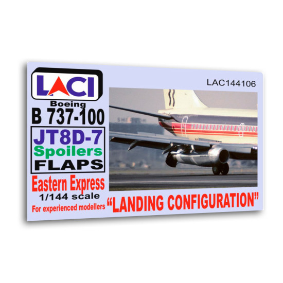 Laci 144106 1/144 Jt8d-7 Spoilers Flaps Boeing 737-100 Landing Configuration