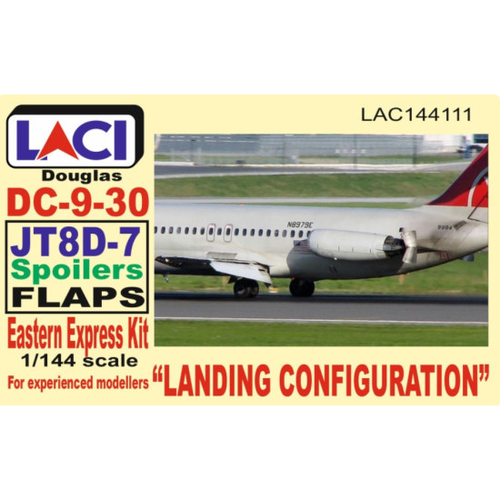 Laci 144111 1/144 Jt8d-7 Spoilers Flaps Douglas Dc-9-30 Landing Configuration