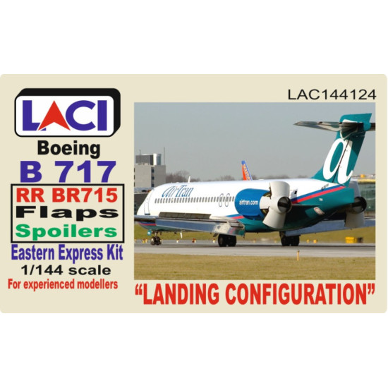 Laci 144124 1/144 Rr Br715 Spoilers Flaps Boeing 717 Landing Configuration