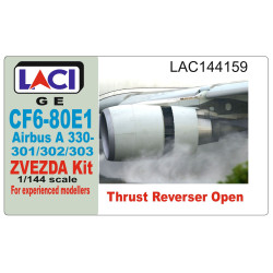 Laci 144159 1/144 Cf6-80e Airbus A330,301,302,303 Zvezda Thrust Reverser Open