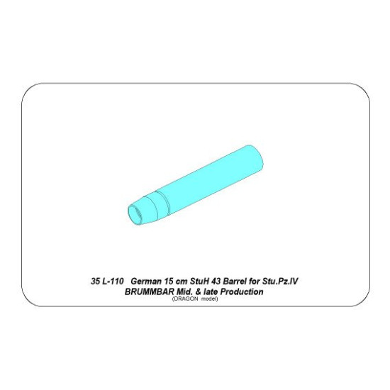 German 15cm StuH 43 barrel for Stu.Pz. IV BRUMBAR, for DragonF 1/35 Aber 35-L110 German 15cm StuH 43 barrel for Stu.Pz. IV BRUMBAR, for DragonF 1/35 Aber 35-L110