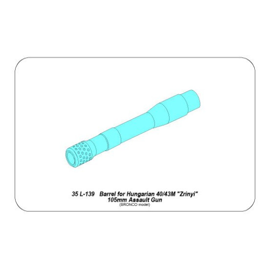 Barrel for Hungarian 40/43M 'Zrinyi' 105mm assault gun, for Bronco 1/35 Aber 35-L139