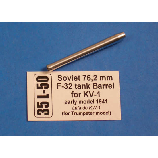 Soviet 76,2mm F-32 tank barrel for KV-1 1/35 Aber 35-L50 Soviet 76,2mm F-32 tank barrel for KV-1 1/35 Aber 35-L50