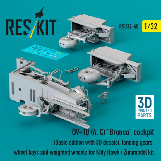 Reskit Rsu32-0060 1/32 Ov-10 A C Bronco Cockpit Basic Edition With 3d Decals Landing Gears Wheel Bays And Weighted Wheels For Kitty Hawk / Zimimodel Kit 3d Printed