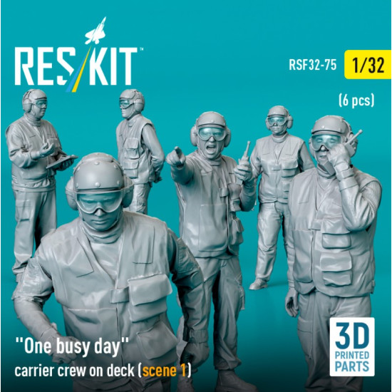 Reskit Rsf32-0075 1/32 One Busy Day Carrier Crew On Deck Scene 1 6 Pcs 3d Printed