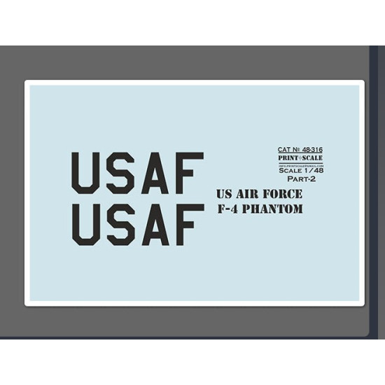 Print Scale 48-316 1/48 Us Air Forces F-4 Phantom Part 2 New Print Scale 48-316 1/48 Us Air Forces F-4 Phantom Part 2 New
