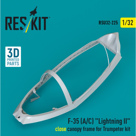 Reskit Rsu32-0225 1/32 F-35 A/C Lightning 2 Close Canopy Frame For Trumpeter Kit 3d Printed Reskit Rsu32-0225 1/32 F-35 A/C Lightning 2 Close Canopy Frame For Trumpeter Kit 3d Printed