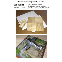 IMITATION OF A COVERING FROM BOARDS FOR A STAND OF WWII AIRCRAFT 1/72 1/48 DAN MODELS 72281
