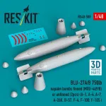 Reskit Rs48-0580 1/48 Blu-27a/B 750lb Napalm Bombs Finned Mxu-469/B Or Unfinned 2pcs A-1 A-4 A-7 A-26k B-57 F-4 F-100 F-105 3d Printed
