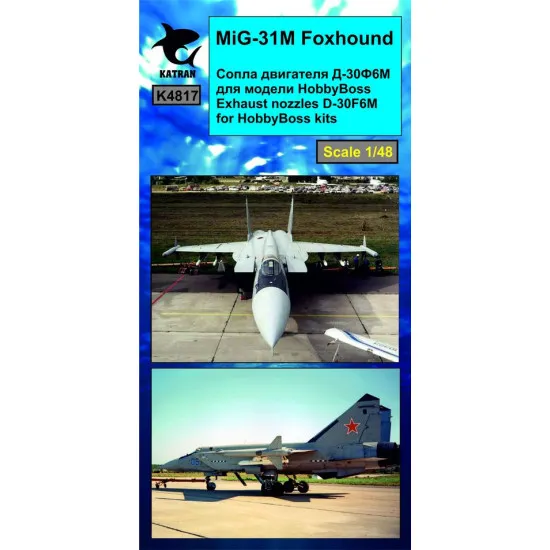 Katran 4817 - 1/48 MIG-31M Foxhound Exhaust Nozzles D-30F6 for HobbyBoss