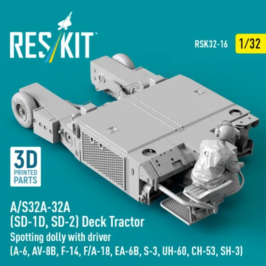 Reskit Rsk32-0016 1/32 A/S32a-32a Sd-1d Sd-2 Deck Tractor Spotting Dolly With Driver A-6 Av-8b F-14 F/A-18 Ea-6b S-3 Uh-60 Ch-53 Sh-3 3d Printed Model Kit