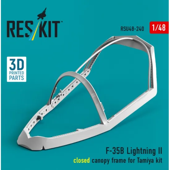 eskit RSU48-0240 1/48 ​​F-35B Lightning II closed canopy frame for Tamiya kit 3D Printed