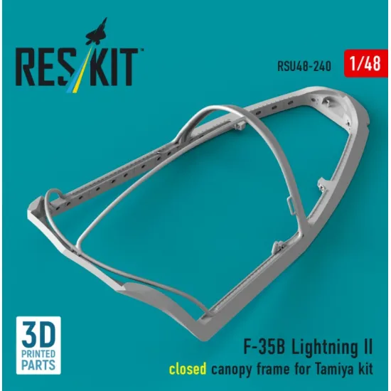 eskit RSU48-0240 1/48 ​​F-35B Lightning II closed canopy frame for Tamiya kit 3D Printed