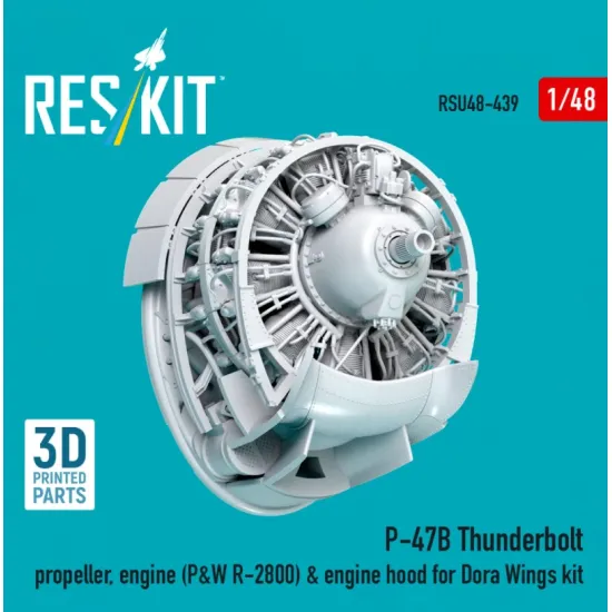 Reskit RSU48-0439 1/48 ​​P-47B Thunderbolt propeller engine P W R-2800 engine hood for Dora Wings kit 3D Printed