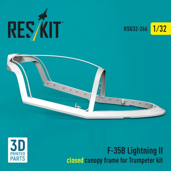 Reskit RSU32-0266 1/32 ​F-35B Lightning II closed canopy frame for Trumpeter