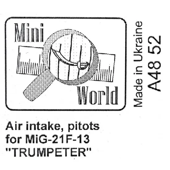 AIR INTAKE, PITOTS FOR MIG-21F-13, FOR TRUMPETER KIT 1/48 MINI WORLD 4852