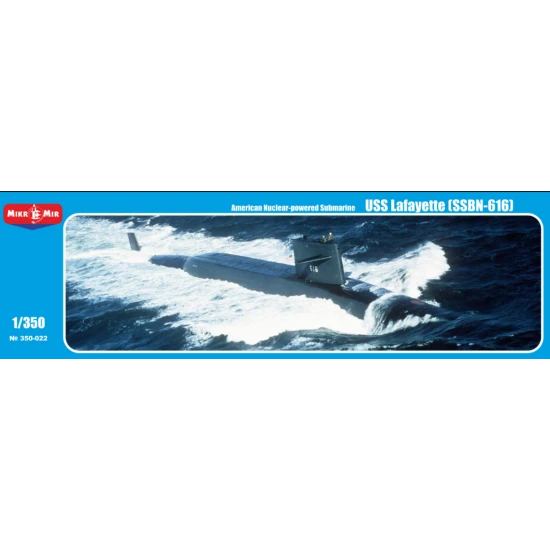 U.S. NUCLEAR-POWERED SUBMARINE LAFAYETTE SSBN-616 1/350 MICRO-MIR 350-022